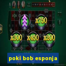 poki bob esponja